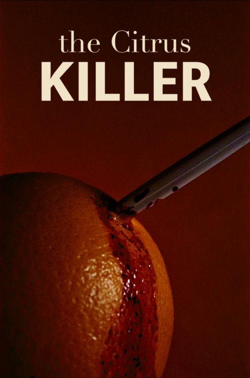 The Citrus Killer 2024 official movie poster