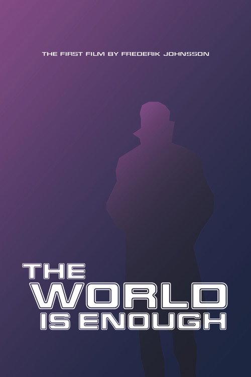 The World Is Enough 2013 official movie poster