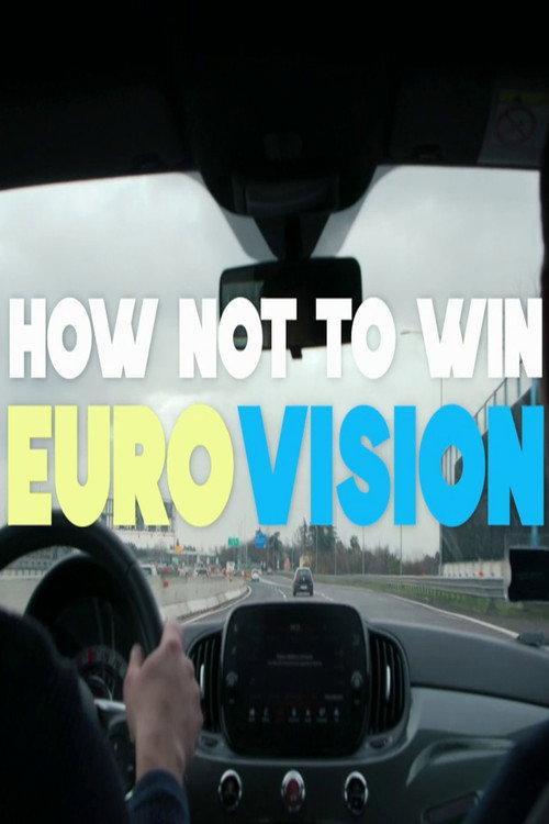 How Not to Win Eurovision 2023 official movie poster