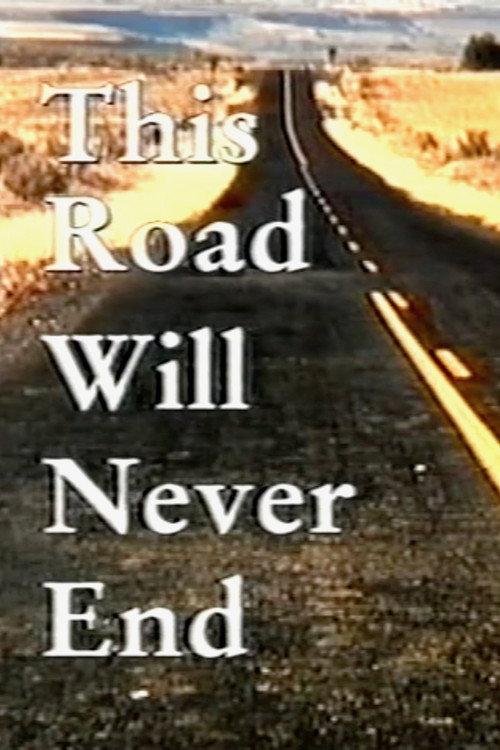 This Road Will Never End 1996 official movie poster