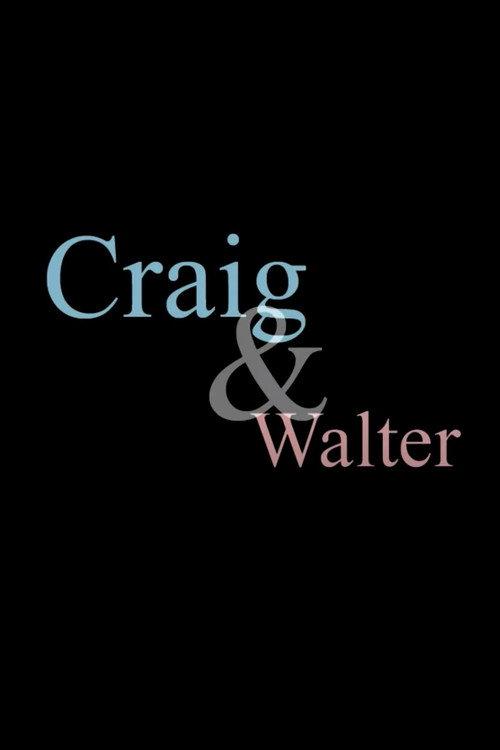 Craig & Walter 2005 official movie poster