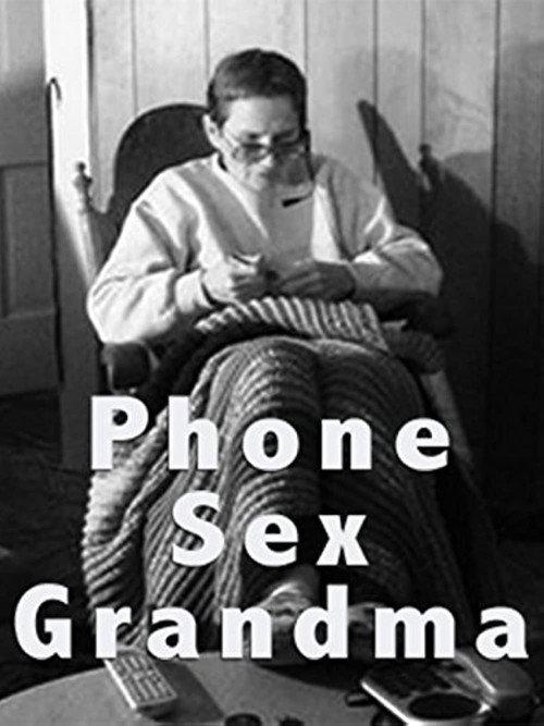 Phone Sex Grandma 2006 official movie poster
