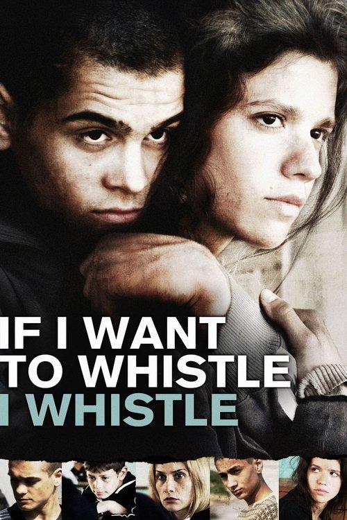 If I Want to Whistle, I Whistle 2010 official movie poster