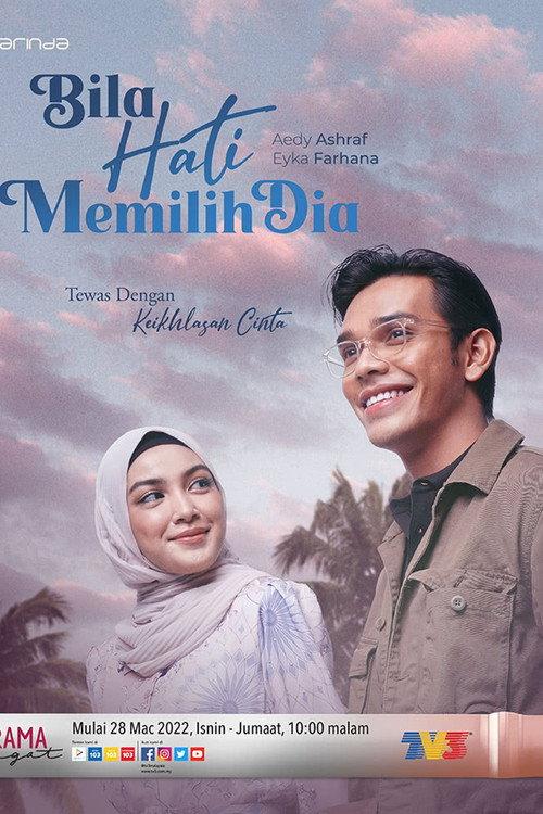 Bila Hati Memilih Dia 2022 official movie poster