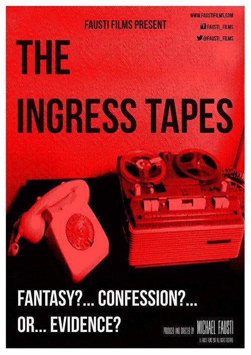 The Ingress Tapes 2017 official movie poster