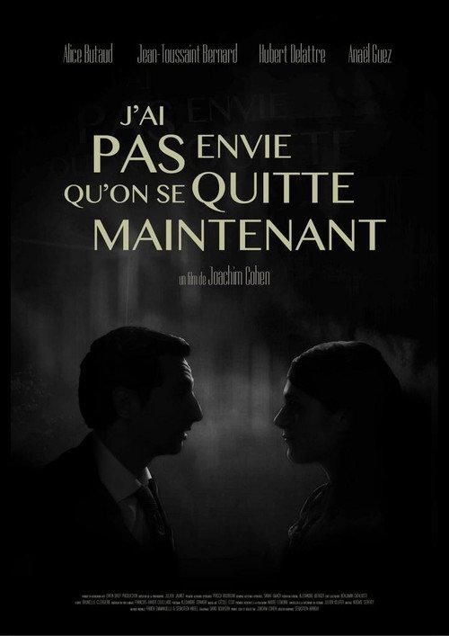 J’ai pas envie qu’on se quitte maintenant official movie poster