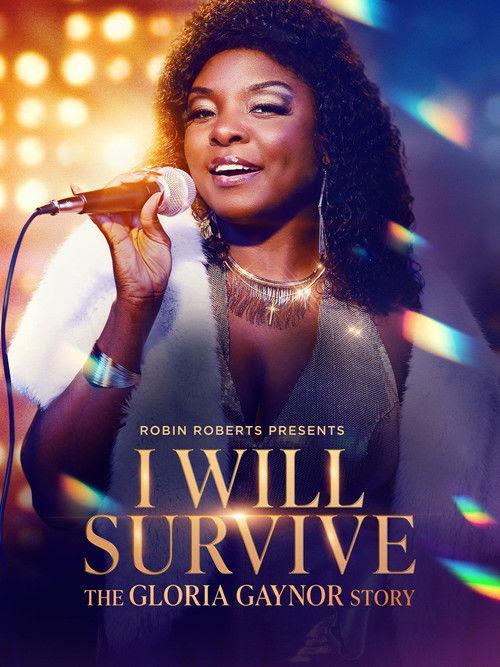 Robin Roberts Presents: I Will Survive: The Gloria Gaynor Story 2025 official movie poster