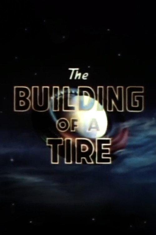 The Building of a Tire 1946 official movie poster
