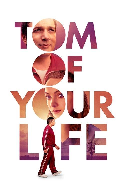 Tom of Your Life 2020 official movie poster