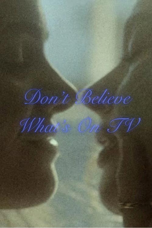 Don't Believe What's On TV 2025 official movie poster