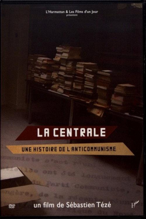 La Centrale, une histoire de l'anticommunisme 2018 official movie poster