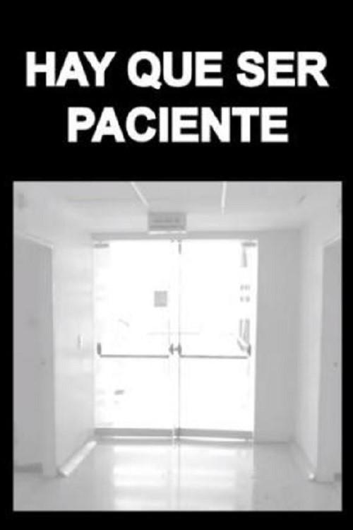 Hay Que Ser Paciente 2015 official movie poster