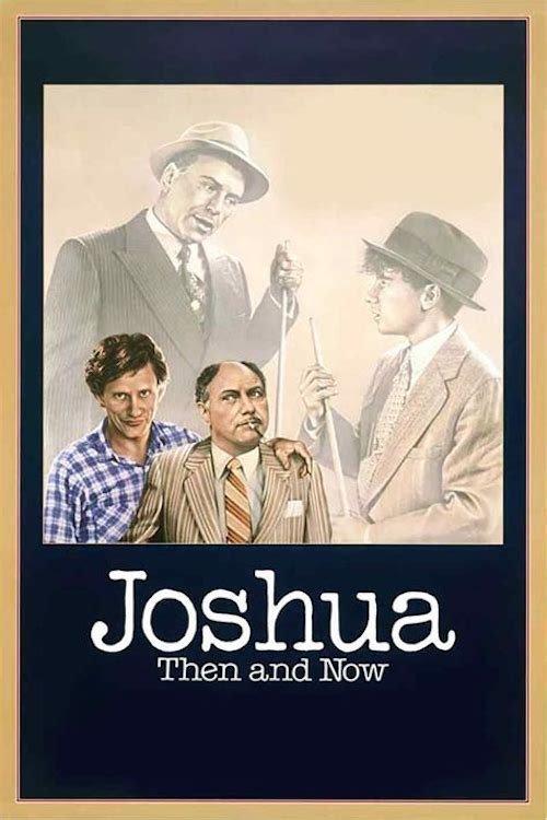 Joshua Then and Now 1985 official movie poster