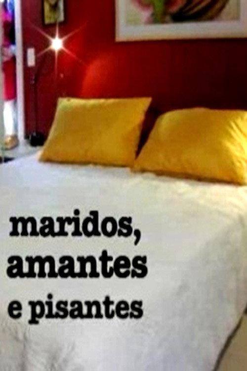 Maridos, Amantes e Pisantes 2008 official movie poster