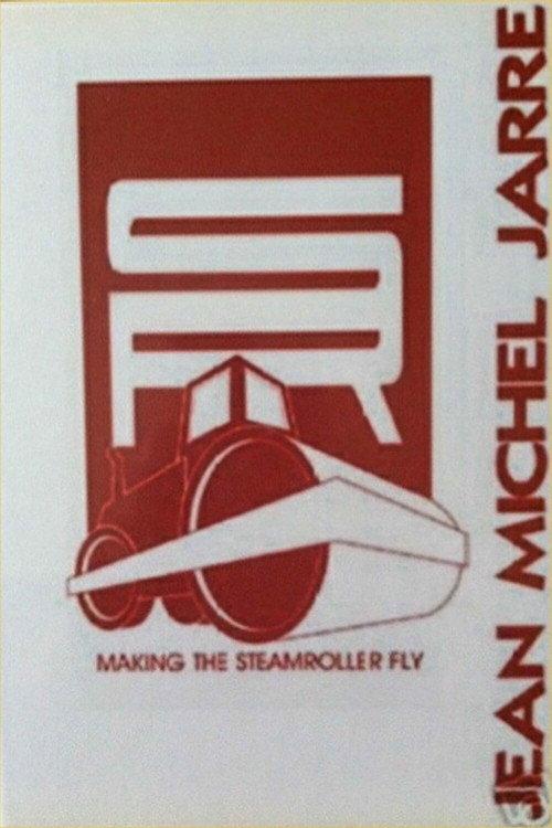 Jean Michel Jarre: Making the Steamroller Fly 2007 official movie poster