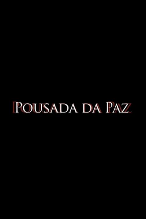 Pousada da Paz 2008 official movie poster