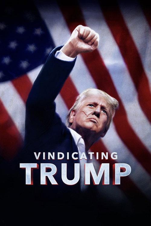 Vindicating Trump 2024 official movie poster