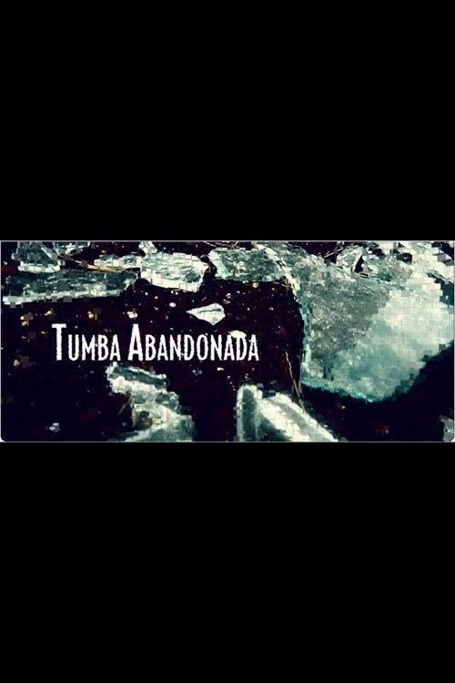 Tumba abandonada 2012 official movie poster