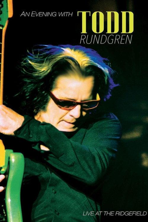 Todd Rundgren An Evening With Todd Rundgren Live At The Ridgefield 2016 official movie poster