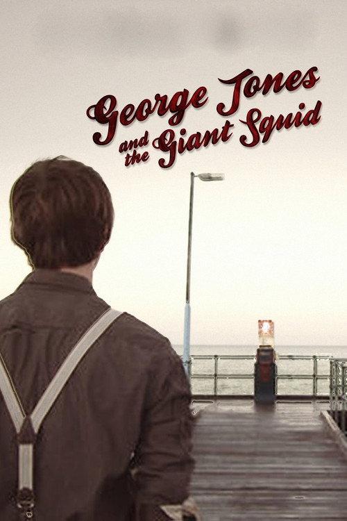 George Jones and the Giant Squid 2011 official movie poster