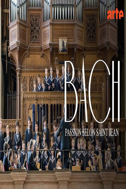 Johann Sebastian Bach: St John Passion @ St Thomas Church, Leipzig  official movie poster