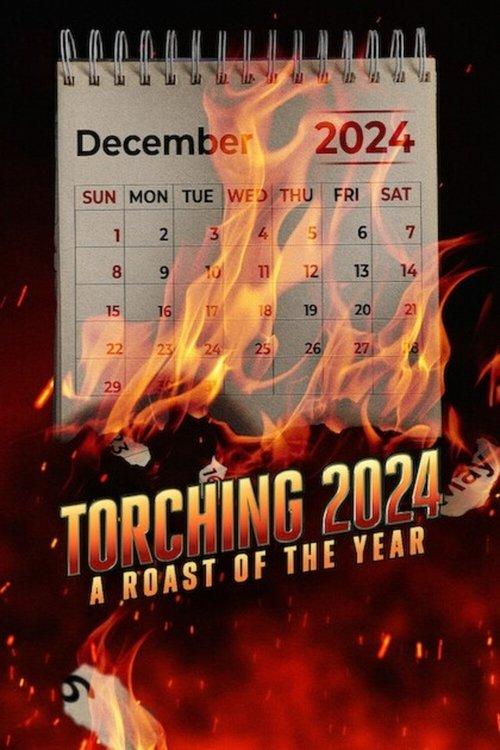 Torching 2024: A Roast of the Year 2024 official movie poster