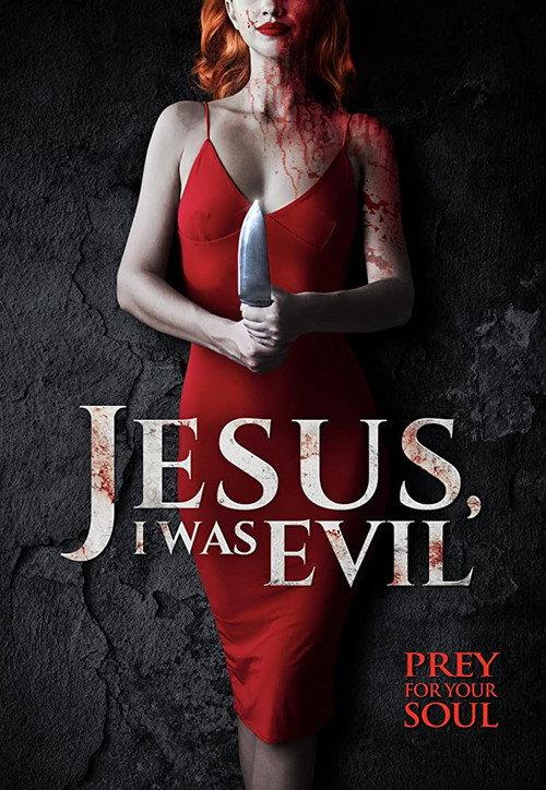 Jesus I Was Evil 2020 official movie poster