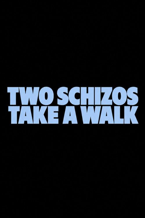 Two Schizos Take a Walk official movie poster
