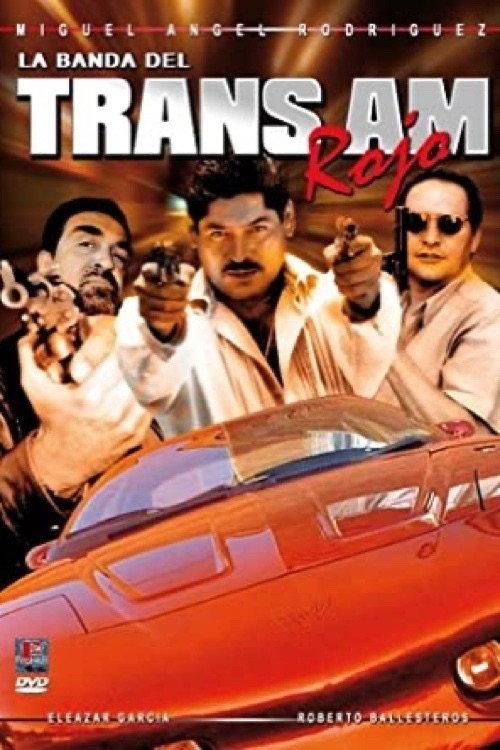 La banda del TransAm rojo 1999 official movie poster