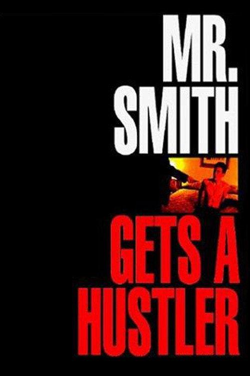 Mr. Smith Gets a Hustler 2002 official movie poster