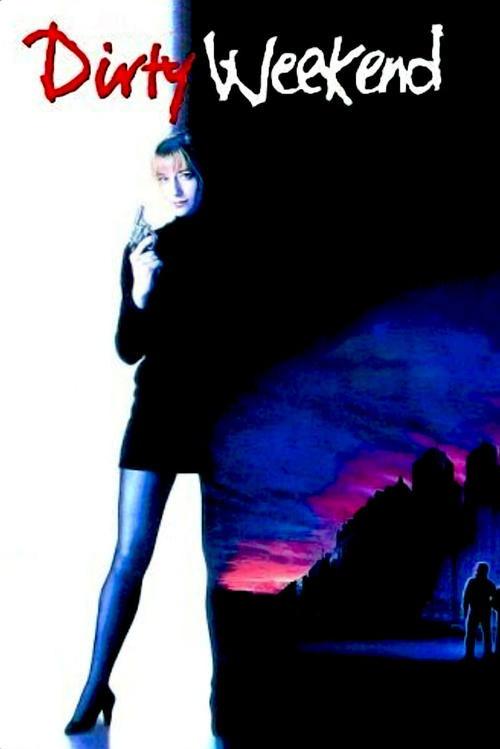 Dirty Weekend 1993 official movie poster