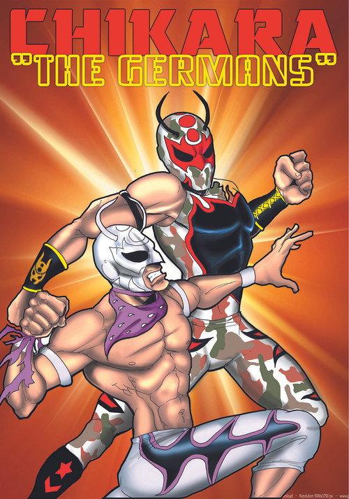CHIKARA The Germans 2010 official movie poster
