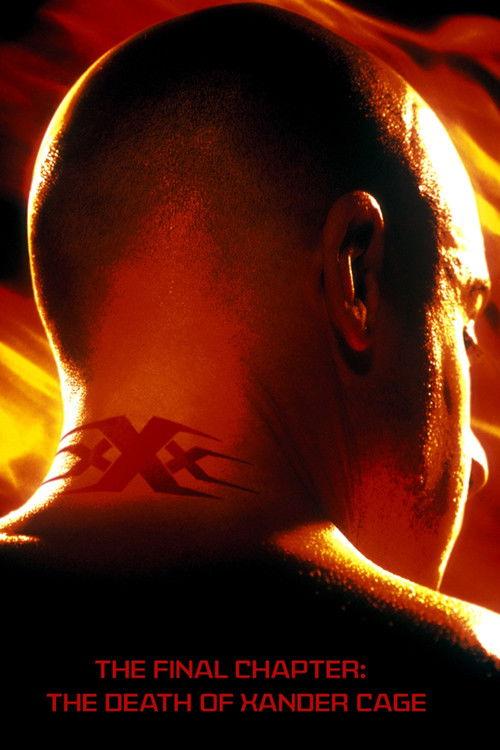 The Final Chapter: The Death of Xander Cage 2005 official movie poster