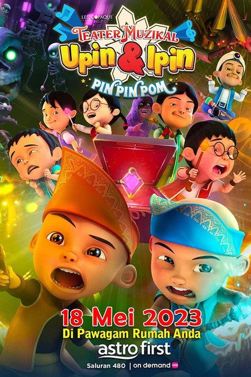 Teater Muzikal Upin & Ipin Pin Pin Pom! 2023 official movie poster