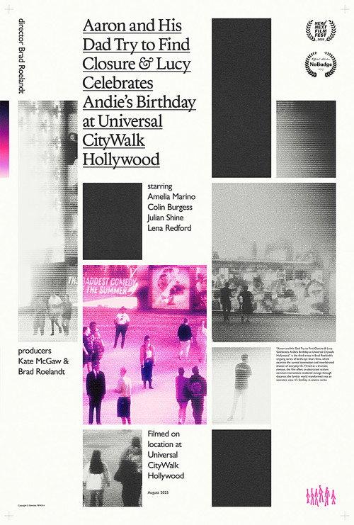 Aaron and His Dad Try to Find Closure & Lucy Celebrates Andie’s Birthday at Universal CityWalk Hollywood 2025 official movie poster