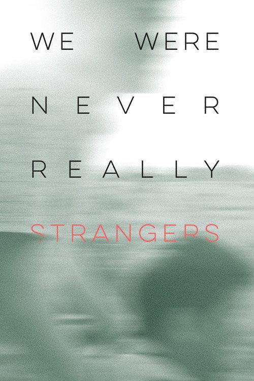 We Were Never Really Strangers 2022 official movie poster