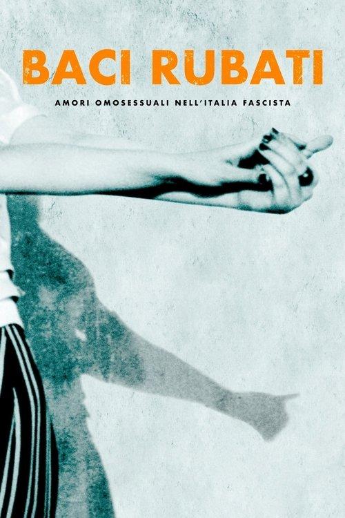 Stolen Kisses: Homosexual Love in Fascist Italy 2021 official movie poster