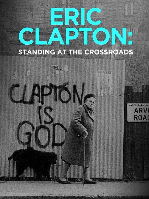 Eric Clapton: Standing at the Crossroads 1999 official movie poster