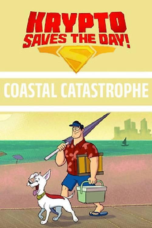 Krypto Saves the Day!: Coastal Catastrophe 2026 official movie poster