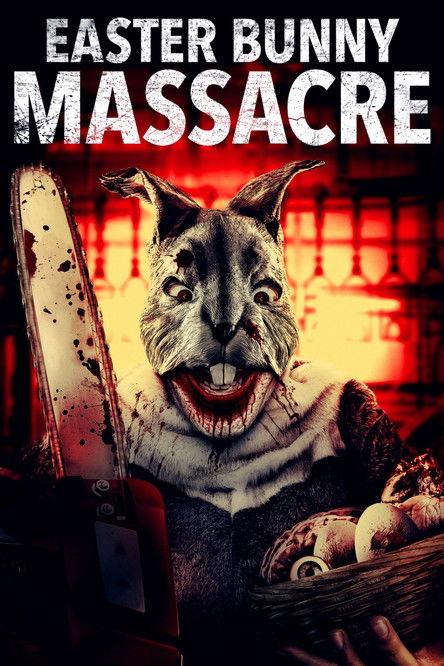 Easter Bunny Massacre 2021 official movie poster