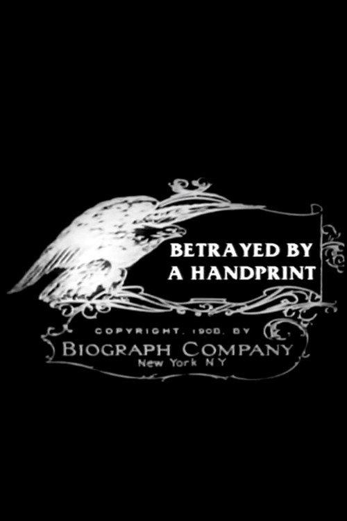 Betrayed by a Handprint 1908 official movie poster