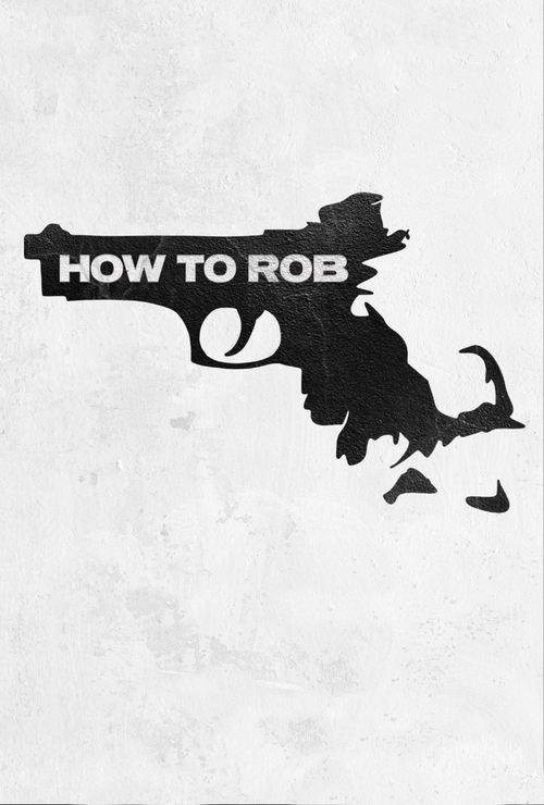 How to Rob 2022 official movie poster