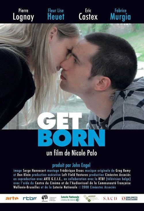 Get Born 2008 official movie poster