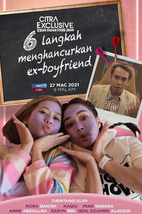6 Langkah Menghancurkan Ex-boyfriend 2021 official movie poster