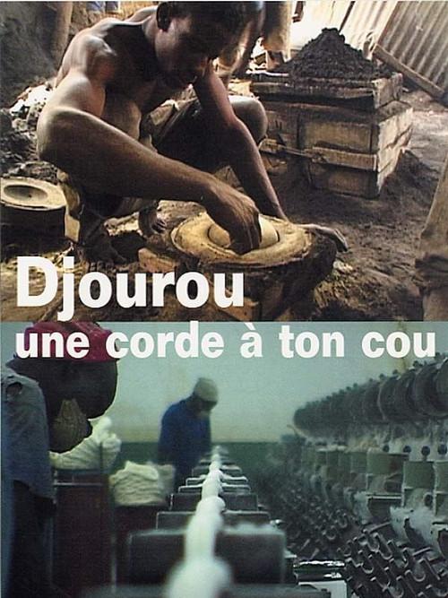 Djourou, une corde à ton cou 2005 official movie poster