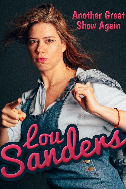 Lou Sanders: Another Great Show Again 2016 official movie poster