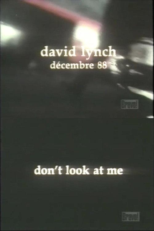 David Lynch: Don't Look at Me 1989 official movie poster