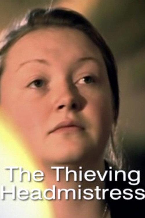The Thieving Headmistress 2006 official movie poster