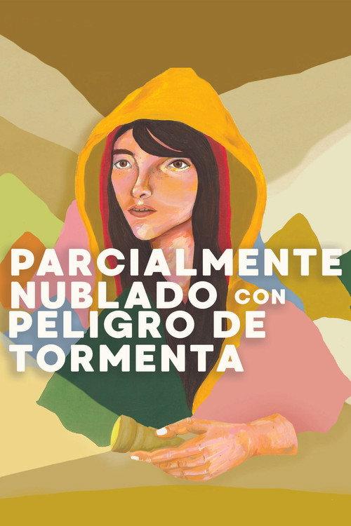 Parcialmente Nublado Con Peligro De Tormenta 2020 official movie poster