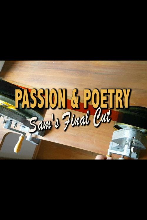 Passion & Poetry: Sam's Final Cut 2022 official movie poster